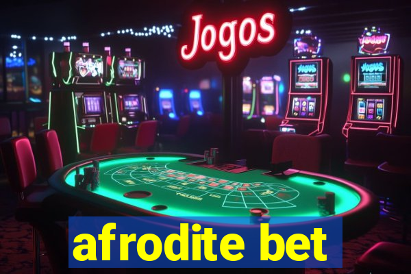 afrodite bet